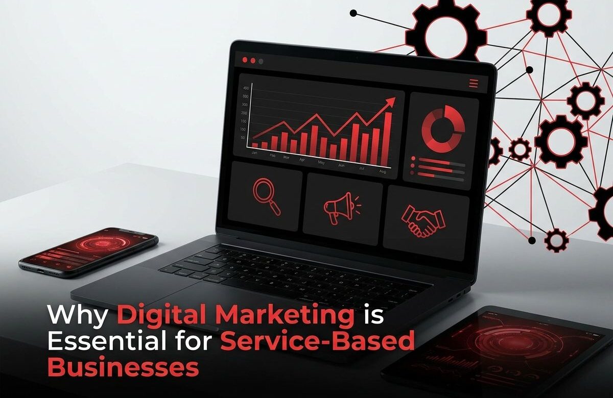 Why Digital Marketing is Essential for Service-Based Businesses